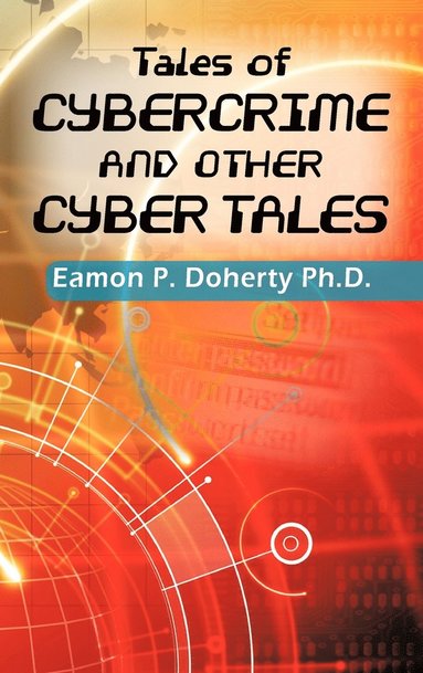 bokomslag Tales of Cybercrime and Other Cyber Tales