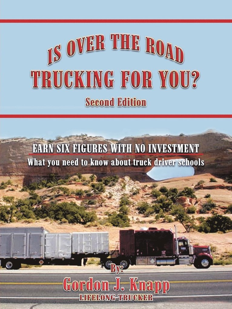 Is Over the Road Trucking for You? Second Edition 1