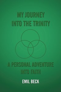 bokomslag My Journey into the Trinity