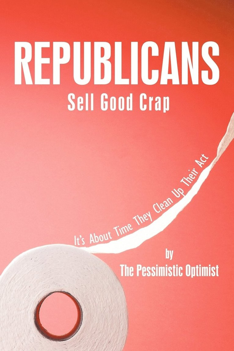 Republicans Sell Good Crap 1