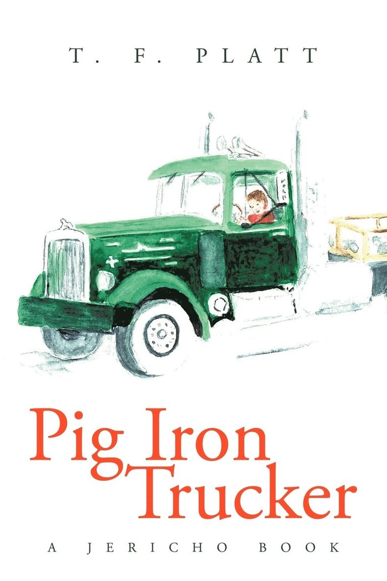 T. F. Platt - Pig Iron Trucker, Häftad
