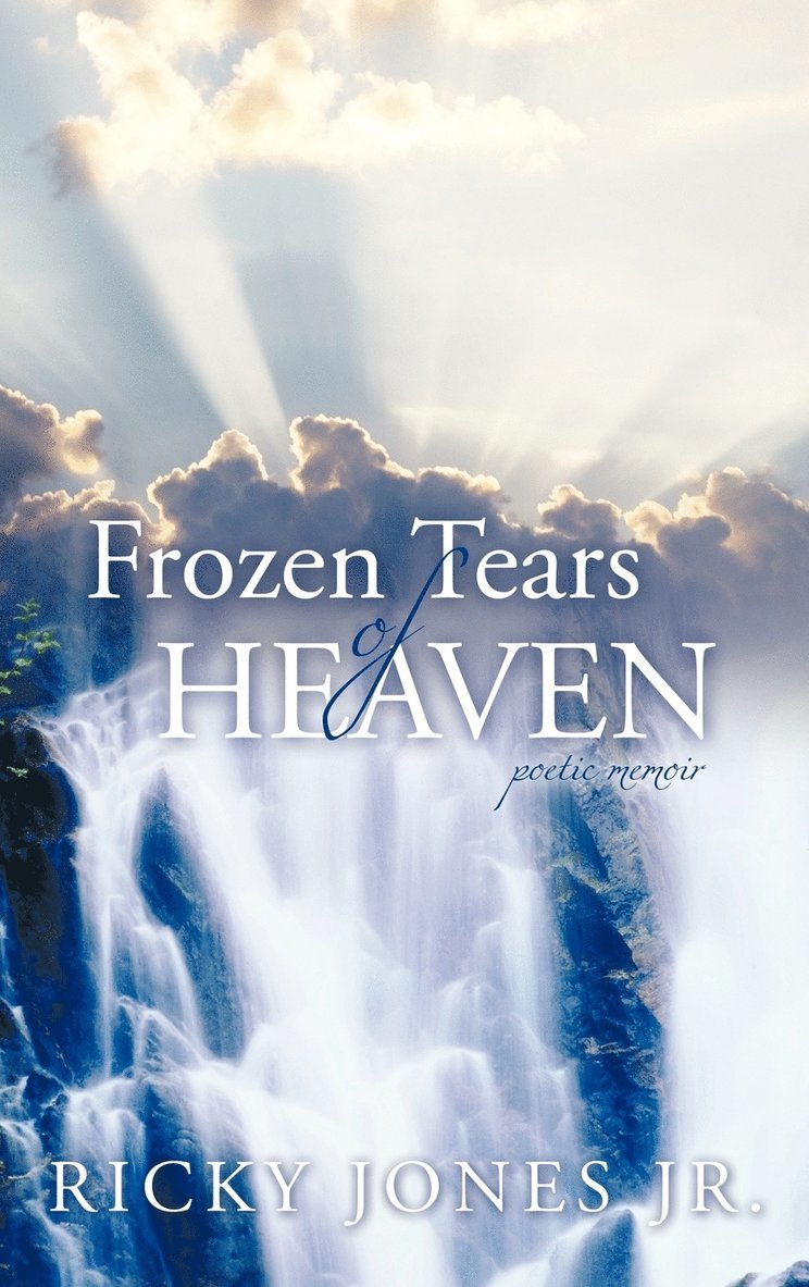 Ricky Jones Jr., Jr. Jones, Ricky - Frozen Tears of Heaven, Inbunden
