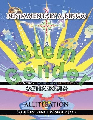 Jack Sage Reverence Wiseguy, Sage Reverence Wiseguy Jack - PENTAMENTALY A-BINGO Noetic Notion...Nourishment Necessary Now, Häftad