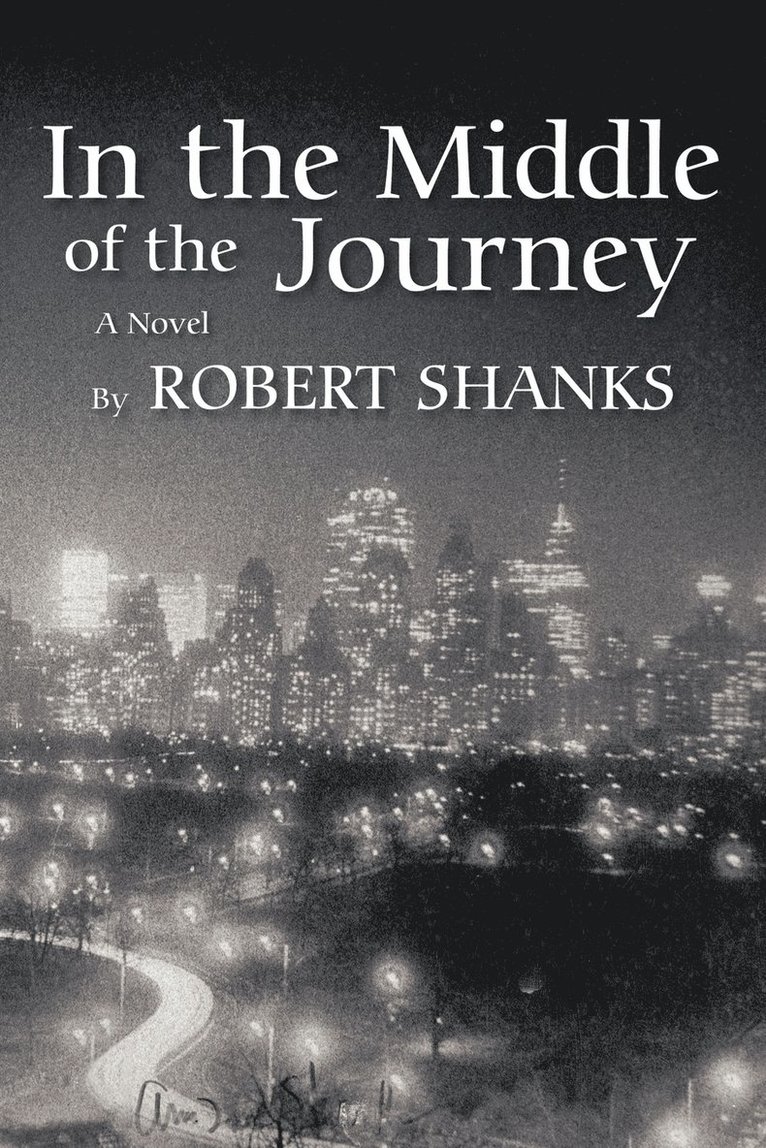 Robert Shanks - In the Middle of the Journey, Häftad