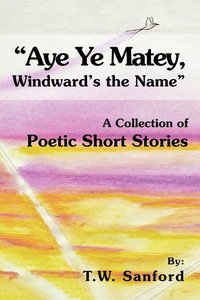 bokomslag &quot;Aye Ye Matey, Windward's the Name&quot;