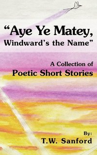 bokomslag &quot;Aye Ye Matey, Windward's the Name&quot;