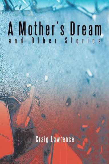 bokomslag A Mother's Dream and Other Stories