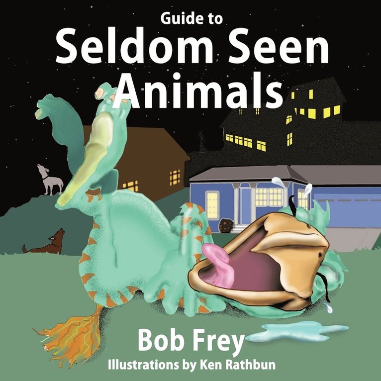 Guide to Seldom Seen Animals 1