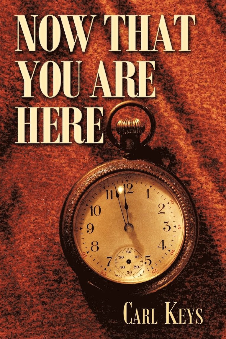 Now That You are Here 1