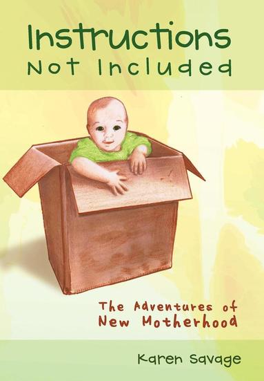 Karen Savage - Instructions Not Included, Inbunden
