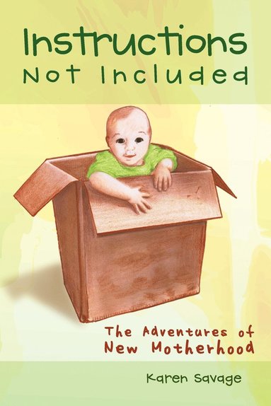 Karen Savage - Instructions Not Included, Häftad
