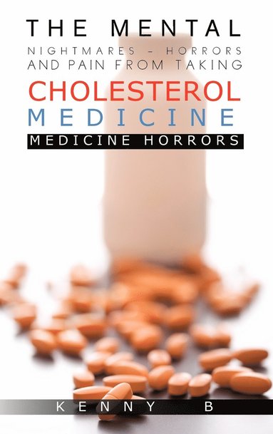 bokomslag Mental Nightmares - Horrors and Pain from Taking Cholesterol Medicine