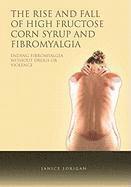 The Rise and Fall of High Fructose Corn Syrup and Fibromyalgia 1