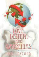 bokomslag Love, Destiny, and Gardenias