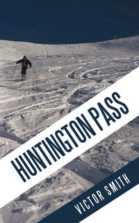bokomslag Huntington Pass