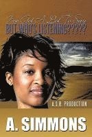A. SIMMONS, A. Simmons - I'Ve Got A Lot to Say, But Who's Listening?????, Inbunden