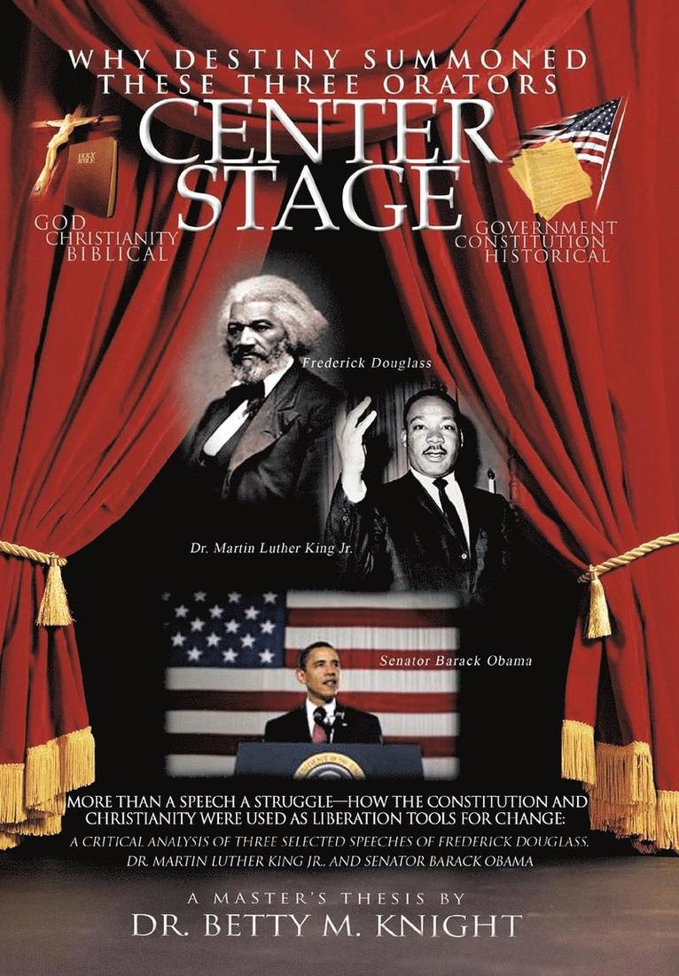 Dr. Betty M. Knight, Betty M. Knight, Betty M Knight - Why Destiny Summoned These Three Orators Center Stage, Inbunden