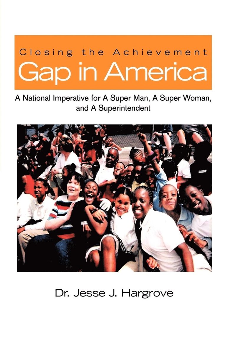 Closing the Achievement Gap in America 1