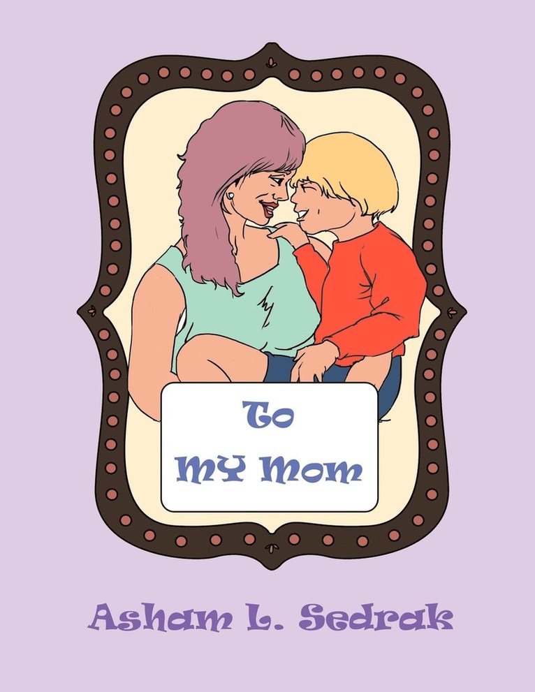 Asham Sedrak - To My Mom, Häftad