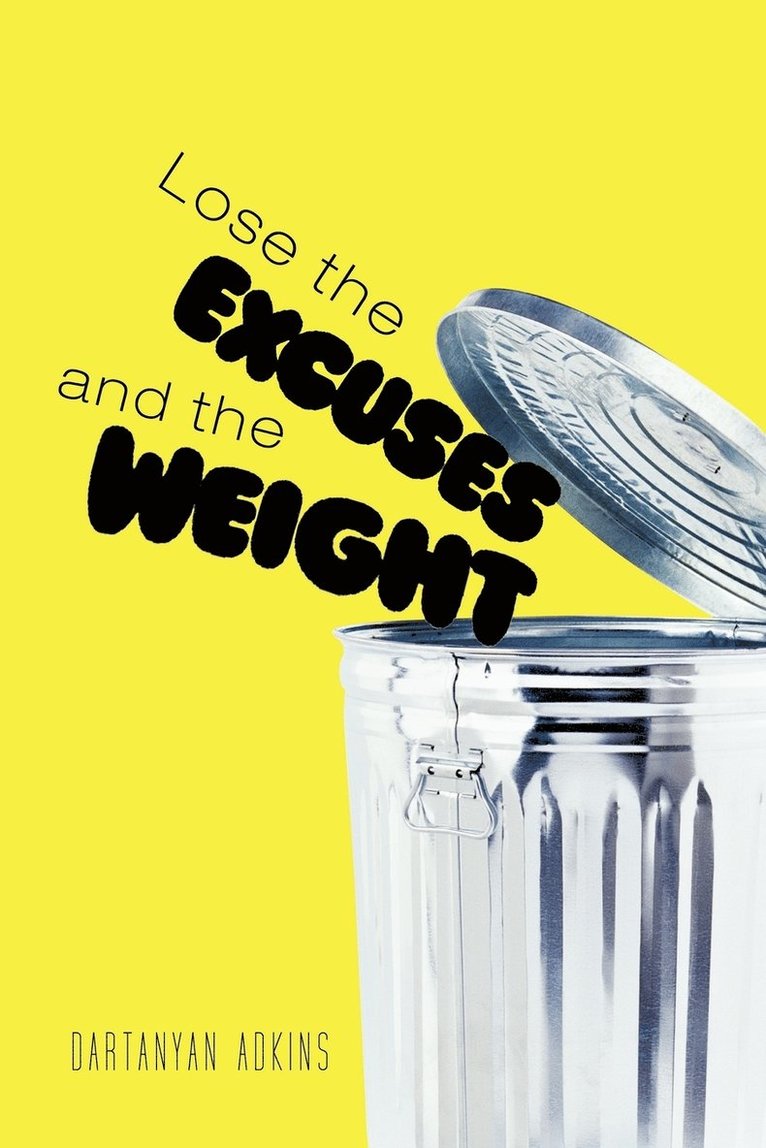 Lose the Excuses and the Weight 1