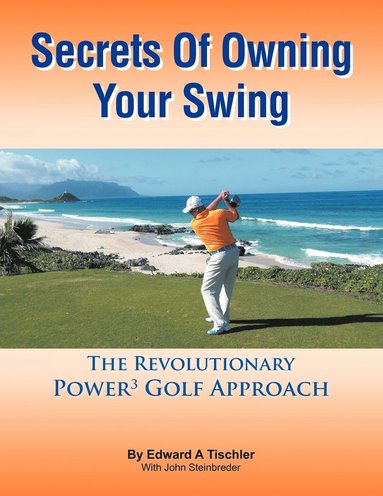 bokomslag Secrets Of Owning Your Swing