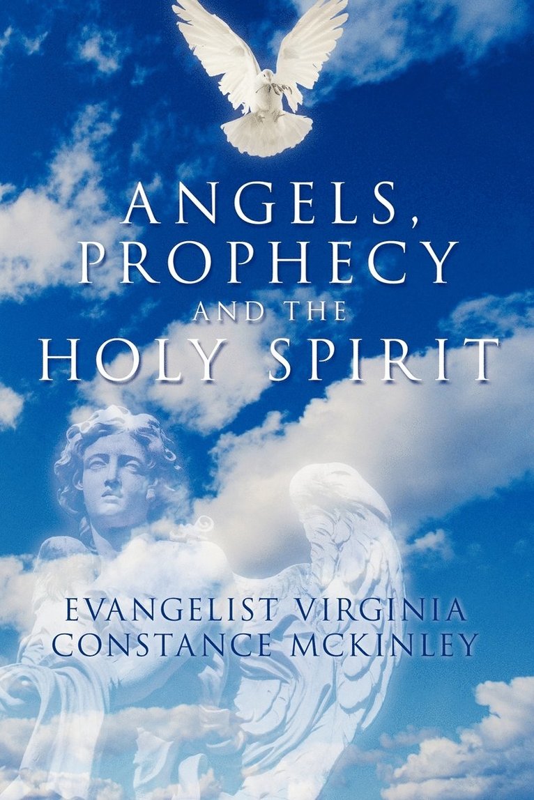 Angels, Prophecy And The Holy Spirit 1