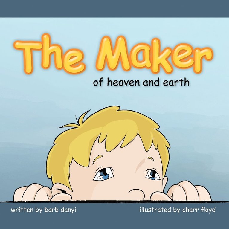 THE MAKER of Heaven and Earth 1