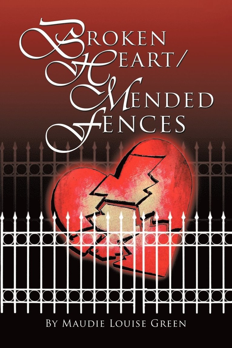 Broken Heart/Mended Fences 1