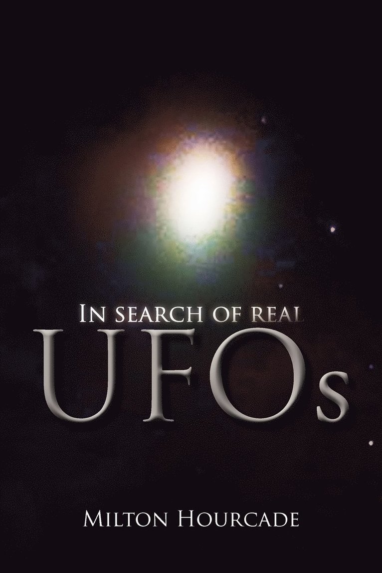 In Search of Real UFOs 1