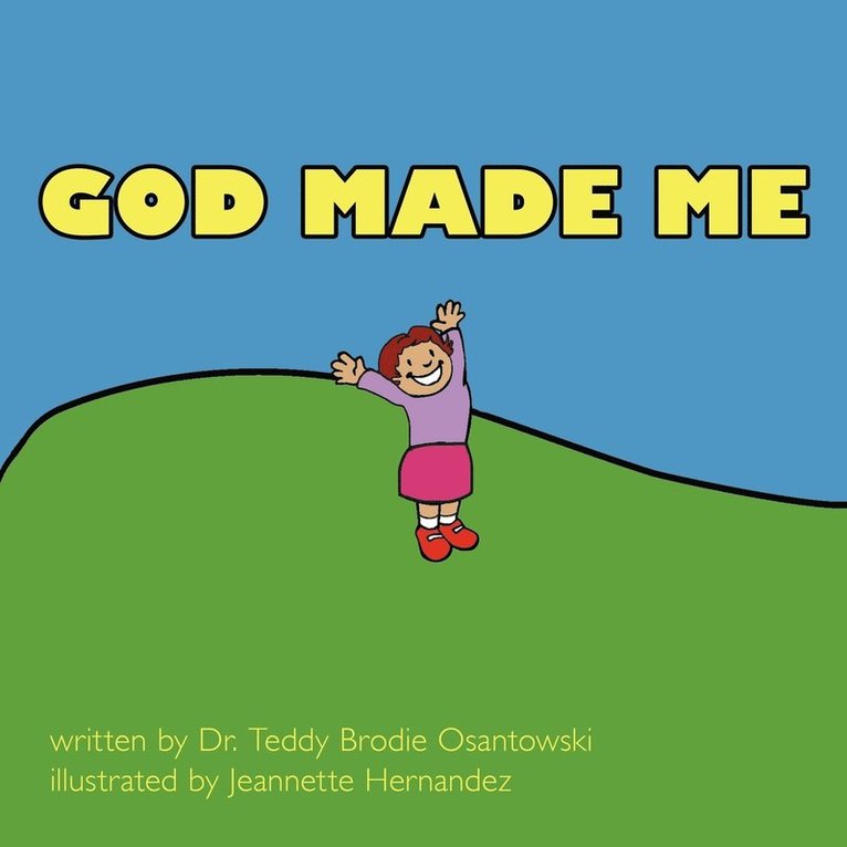 Dr. Teddy Brodie Osantowski, Teddy Brodie Osantowski - God Made Me, Häftad
