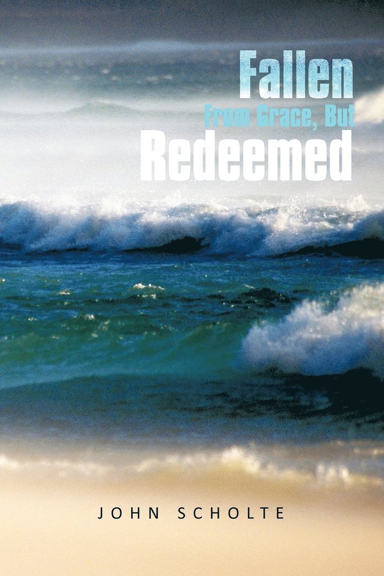 Fallen From Grace, But Redeemed