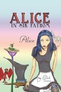 bokomslag Alice In Sik Fathom