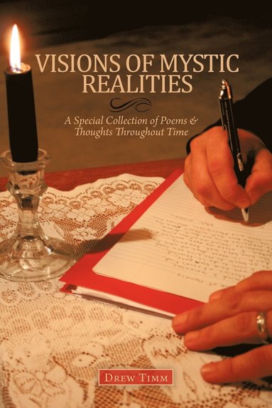 bokomslag VISIONS OF MYSTIC REALITIES, A Special Collection of Poems & Thoughts Throughout Time