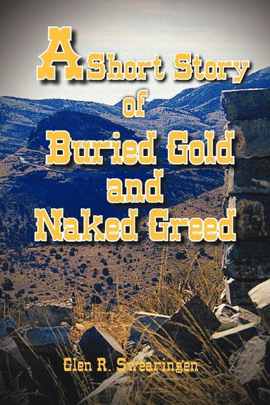 bokomslag A Short Story of Buried Gold and Naked Greed