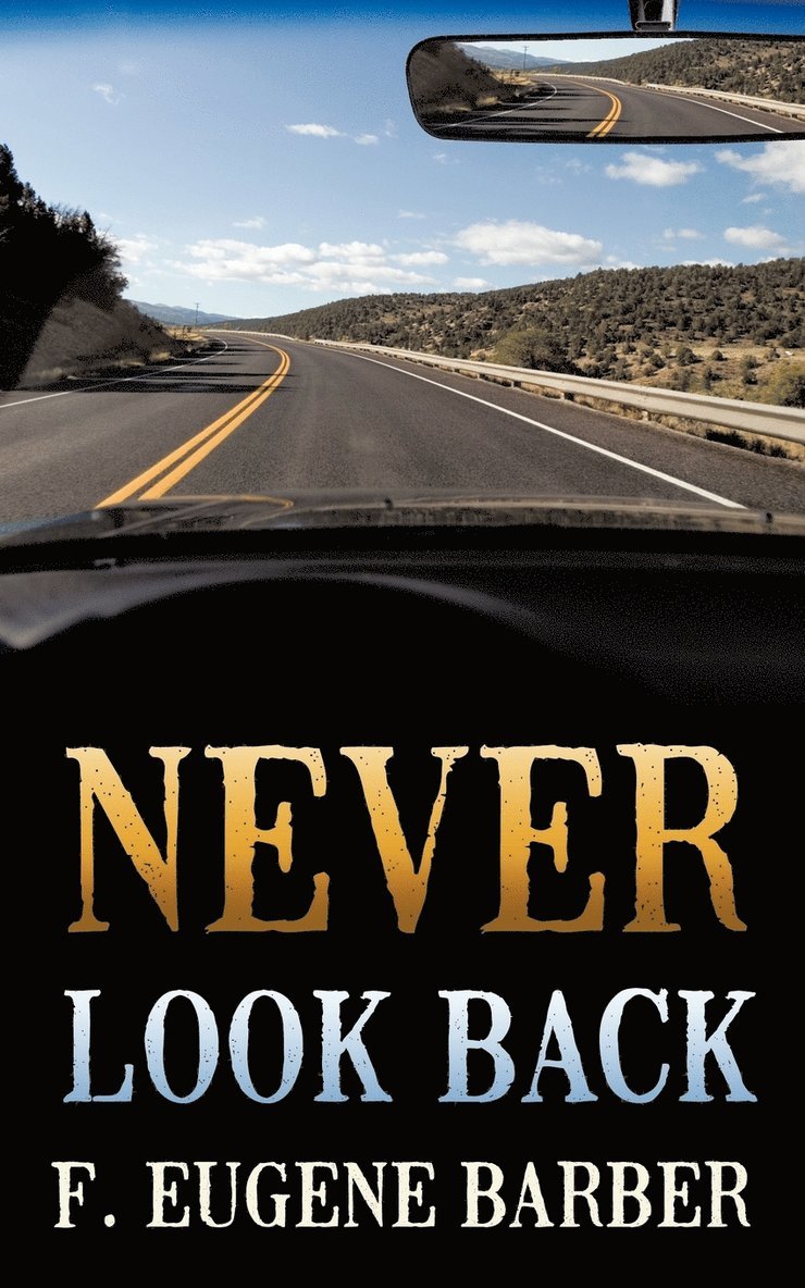 F. Eugene Barber - NEVER LOOK BACK and UNAUTHORIZED WITHDRAWAL, Häftad