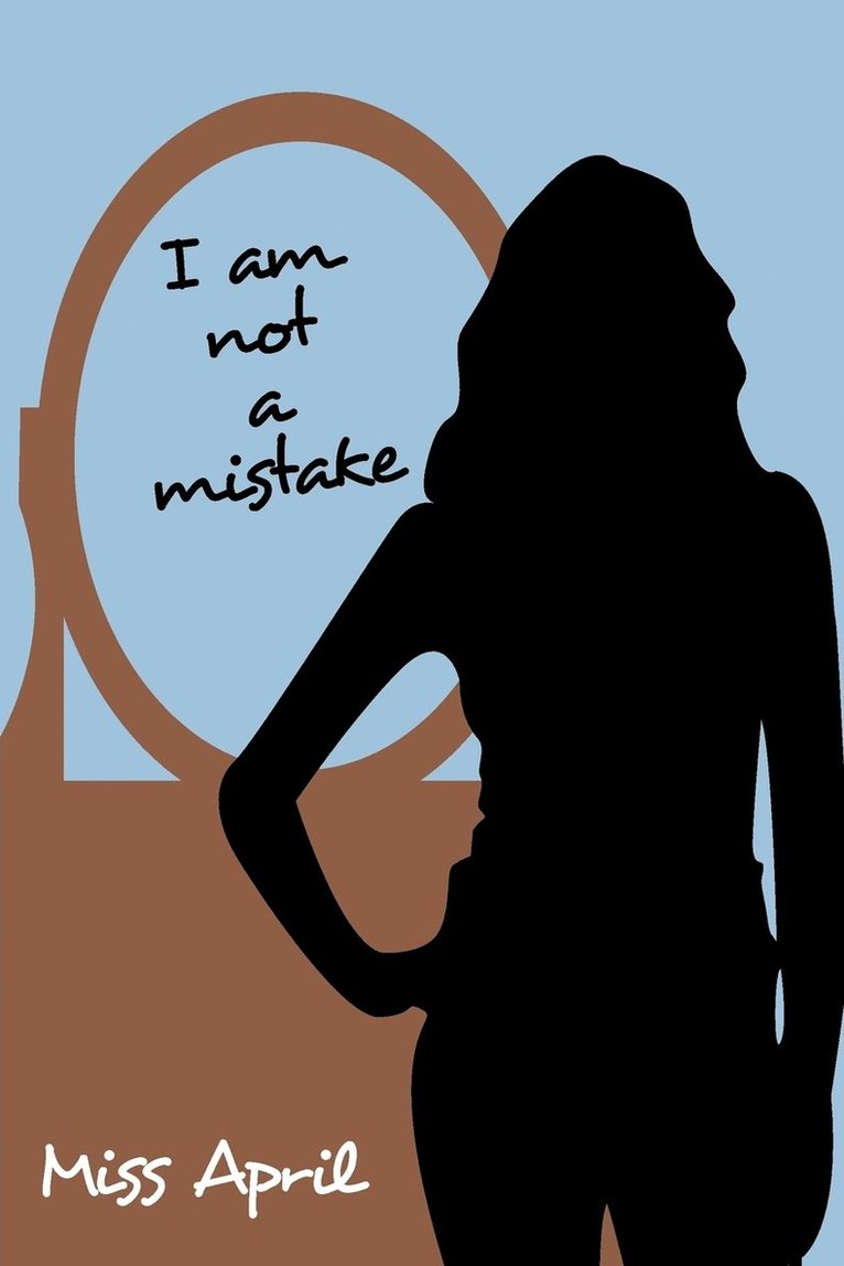 I am Not a Mistake 1