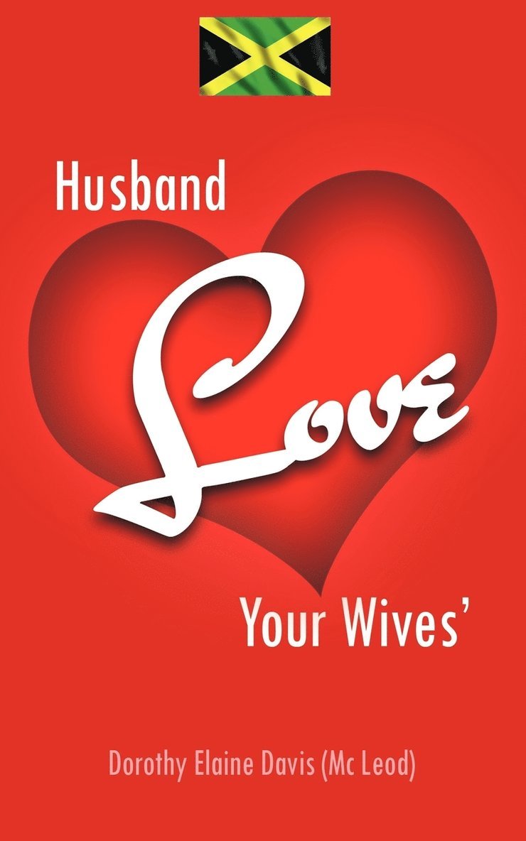 Dorothy Elaine Davis (Mc Leod), Dorothy Elaine Davis (MC Leod) - Husband Love Your Wives', Häftad