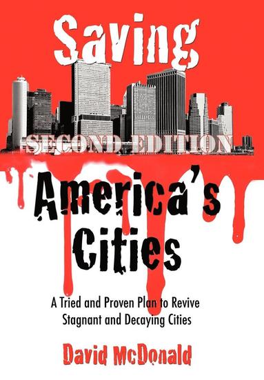 David McDonald - Saving America's Cities, Inbunden