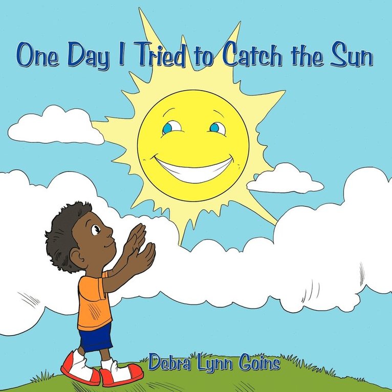 One Day I Tried to Catch the Sun 1