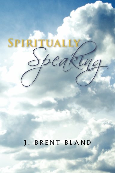 bokomslag Spiritually Speaking