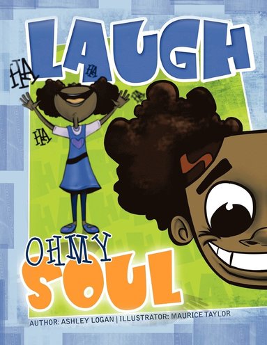 Ashley Logan - Laugh Oh My Soul, Häftad