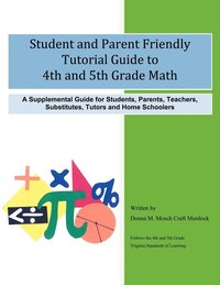 bokomslag Student and Parent Friendly Tutorial Guide to 4th and 5th Grade Math