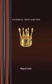 bokomslag Global Monarchy and Oecumenism