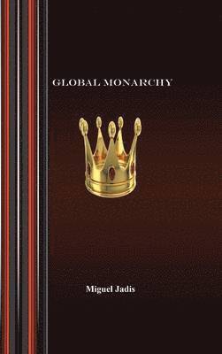 Global Monarchy and Oecumenism 1