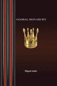 bokomslag Global Monarchy and Oecumenism