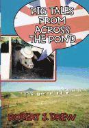 bokomslag Pig Tales From Across the Pond