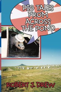bokomslag Pig Tales From Across the Pond