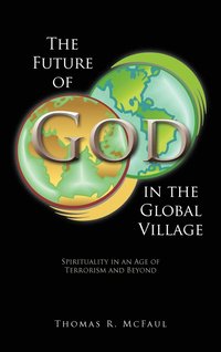 bokomslag The Future of God in the Global Village