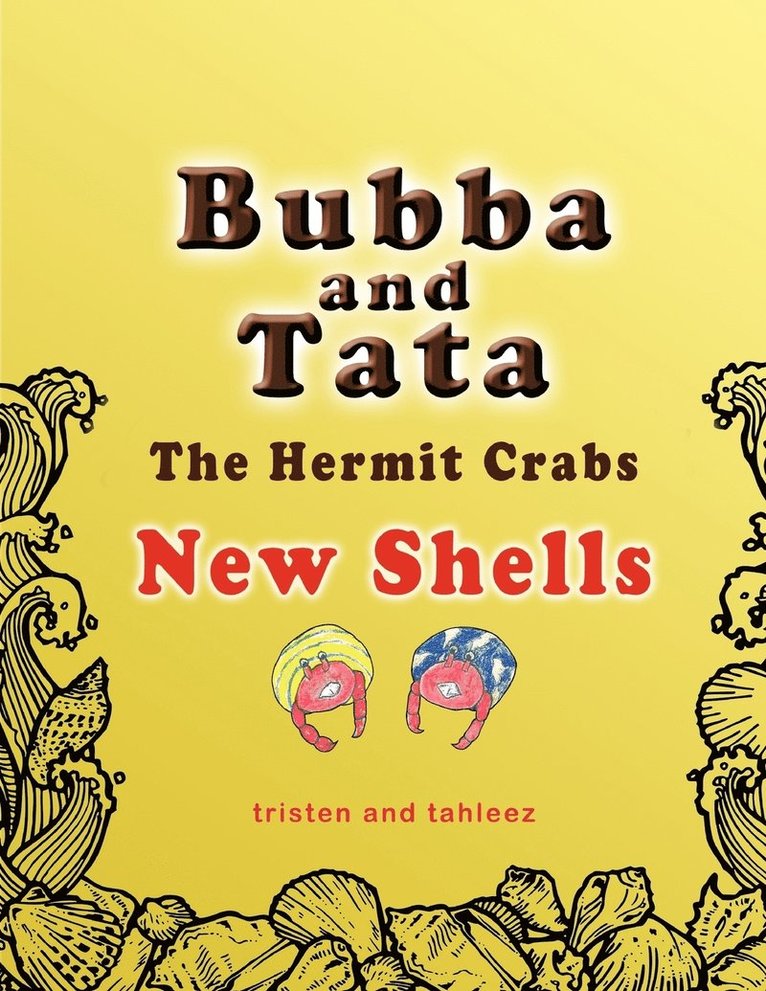 Bubba and Tata The Hermit Crabs 1