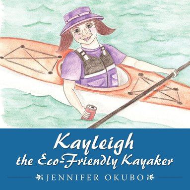 bokomslag Kayleigh the Eco-Friendly Kayaker